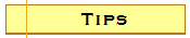 Tips