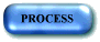 PROCESS